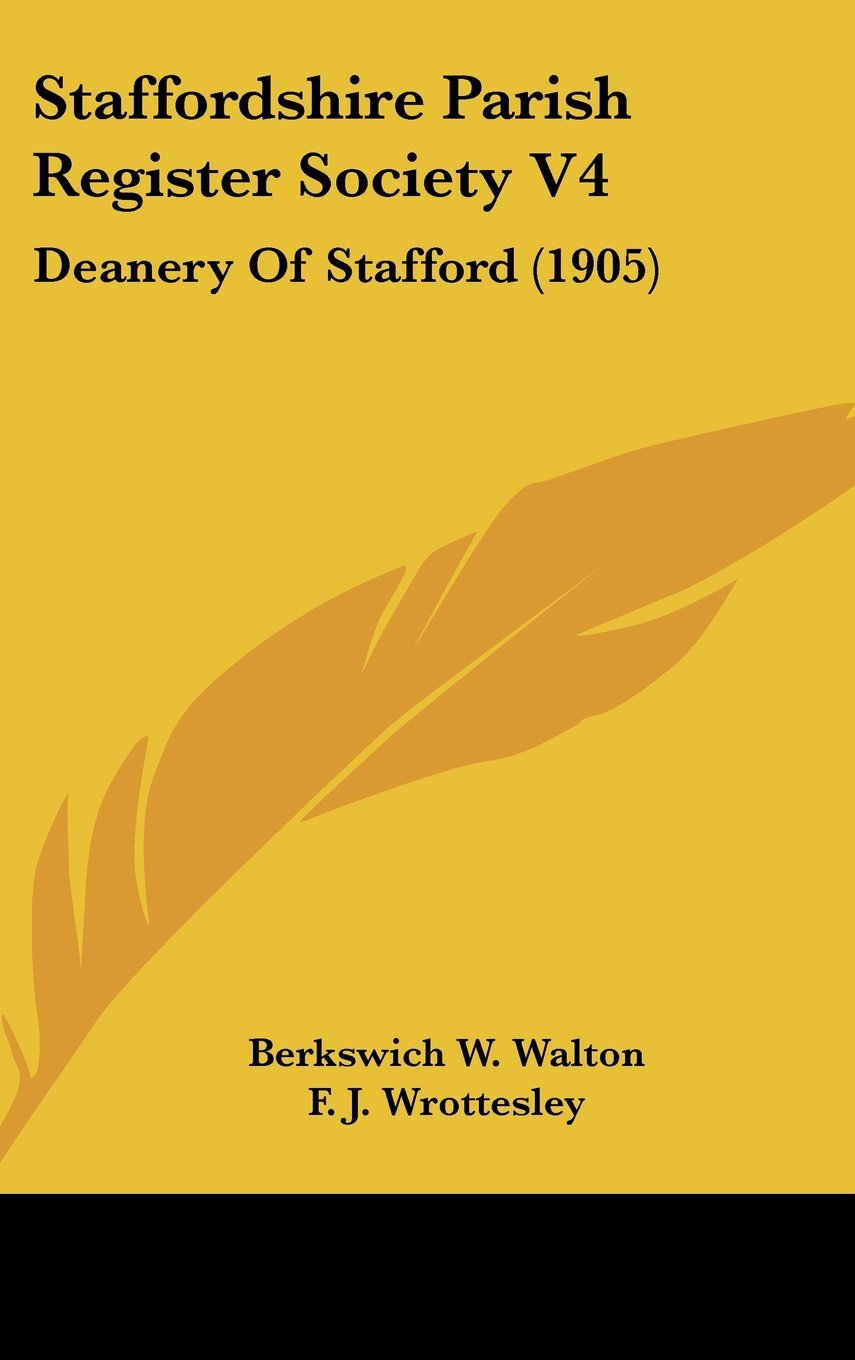 Staffordshire Parish Register Society V4: Deanery Of Stafford (1905) Contemporary literature Books