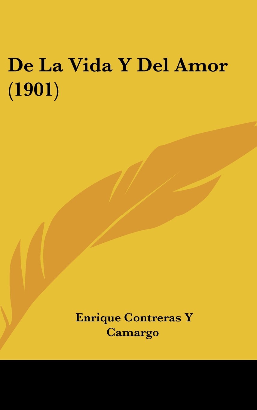 De La Vida Y Del Amor (1901) Contemporary literature