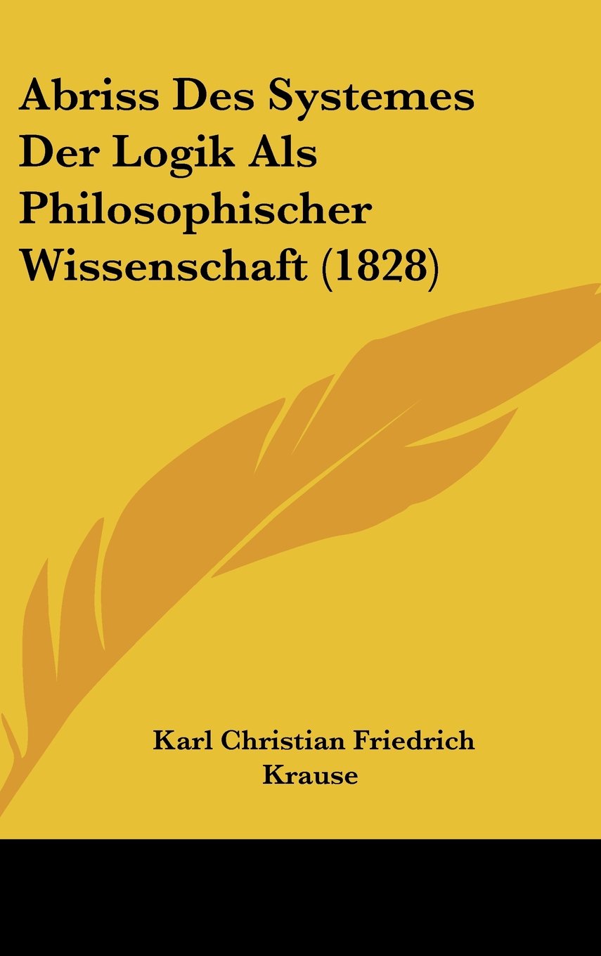 Abriss Des Systemes Der Logik Als Philosophischer Wissenschaft (1828) Contemporary literature