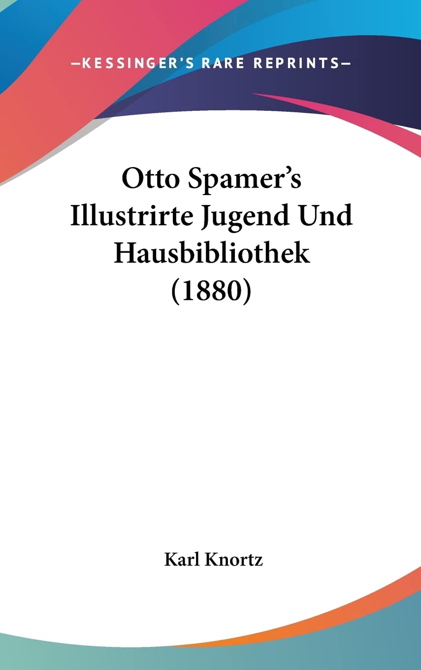 Otto Spamer's Illustrirte Jugend Und Hausbibliothek (1880) Contemporary literature