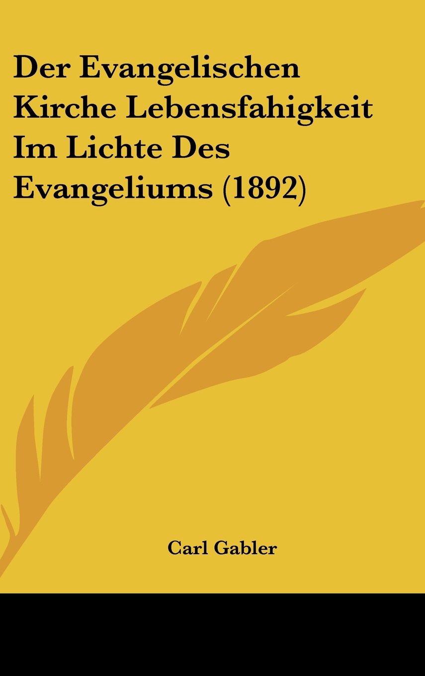 Der Evangelischen Kirche Lebensfahigkeit Im Lichte Des Evangeliums (1892) Contemporary literature