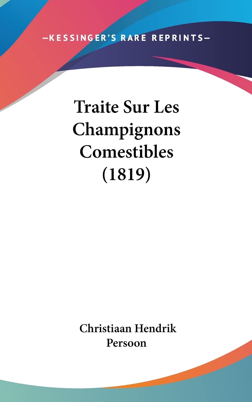 Traite Sur Les Champignons Comestibles (1819) Contemporary literature
