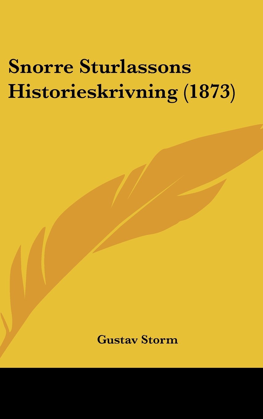 Snorre Sturlassons Historieskrivning (1873) Contemporary literature