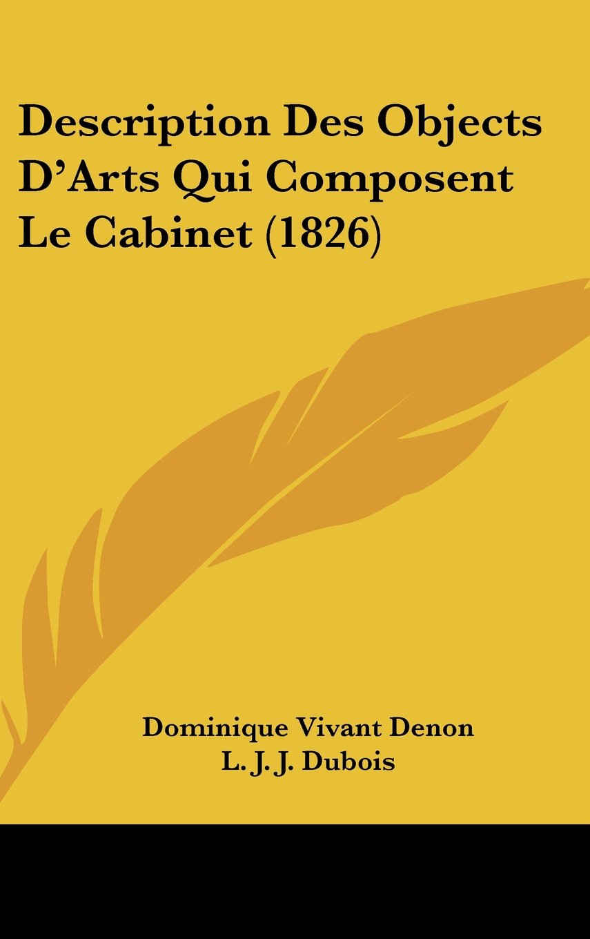 Description Des Objects D'Arts Qui Composent Le Cabinet (1826) book