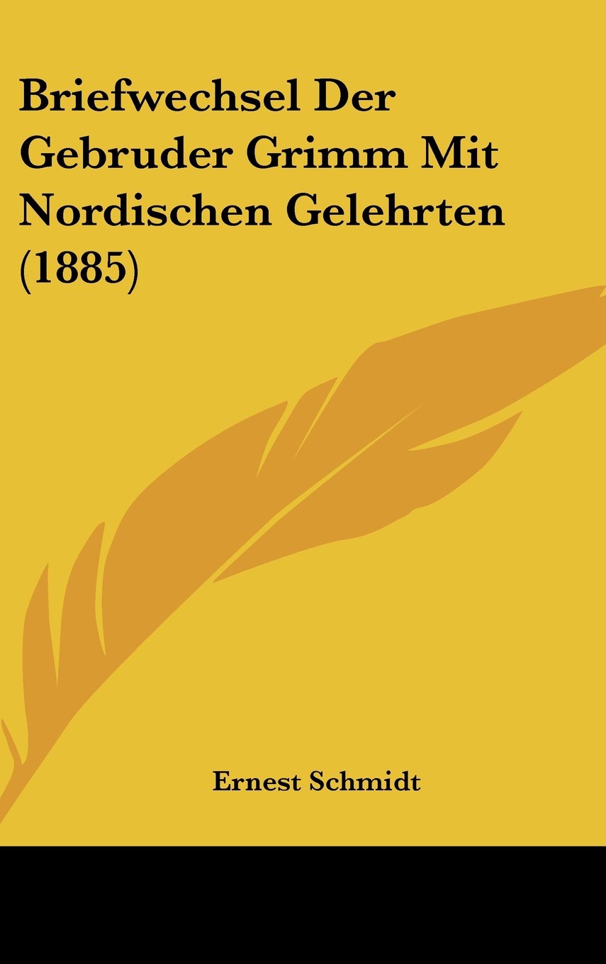 Briefwechsel Der Gebruder Grimm Mit Nordischen Gelehrten (1885) Contemporary literature
