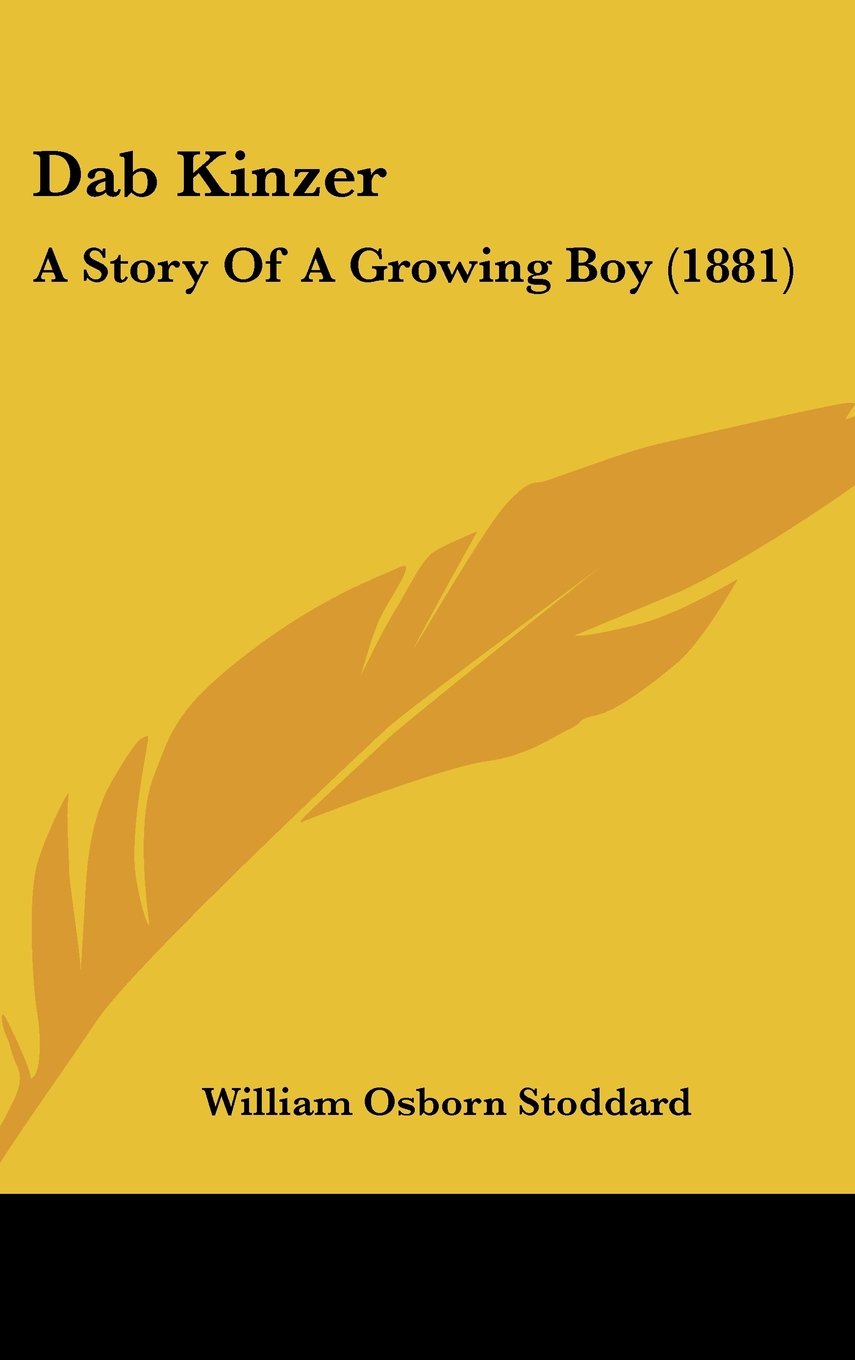 Dab Kinzer: A Story Of A Growing Boy (1881) Memories