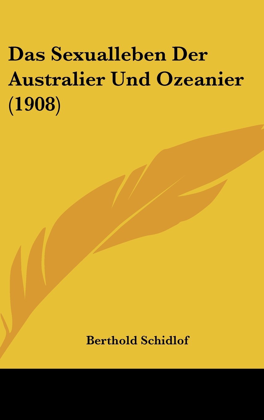 Das Sexualleben Der Australier Und Ozeanier (1908) Contemporary literature