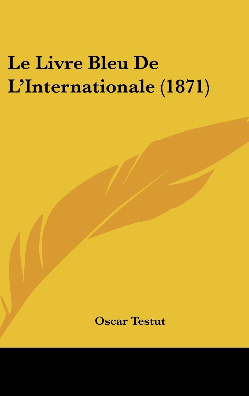 Le Livre Bleu De L'Internationale (1871) Contemporary literature