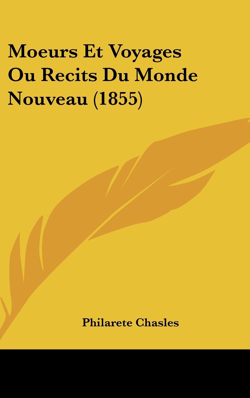 Moeurs Et Voyages Ou Recits Du Monde Nouveau (1855) Contemporary literature
