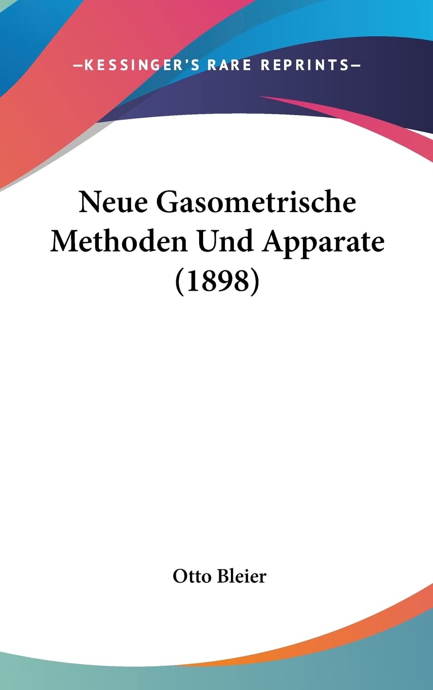 Neue Gasometrische Methoden Und Apparate (1898) Contemporary literature