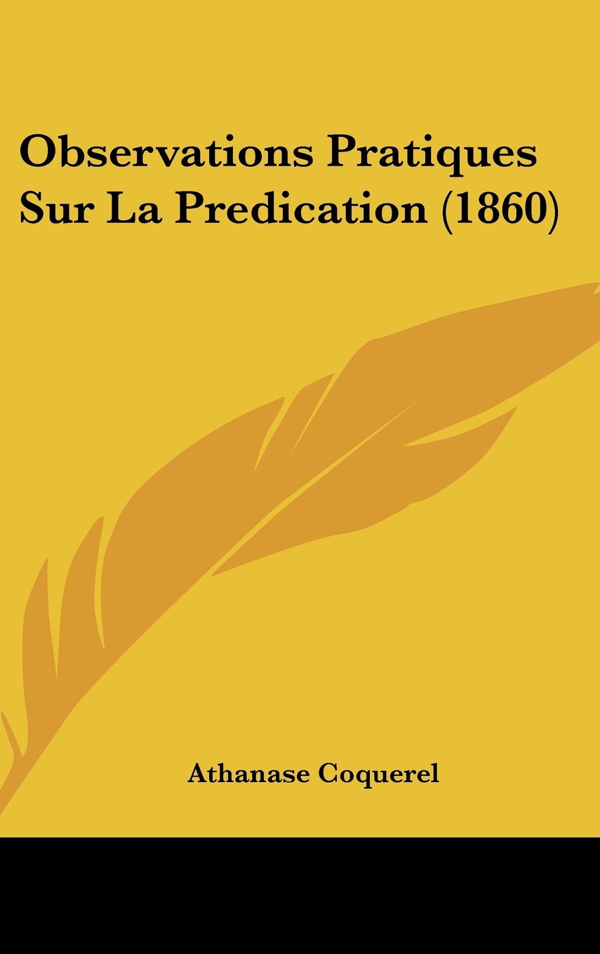 Product Image: Observations Pratiques Sur La Predication (1860)