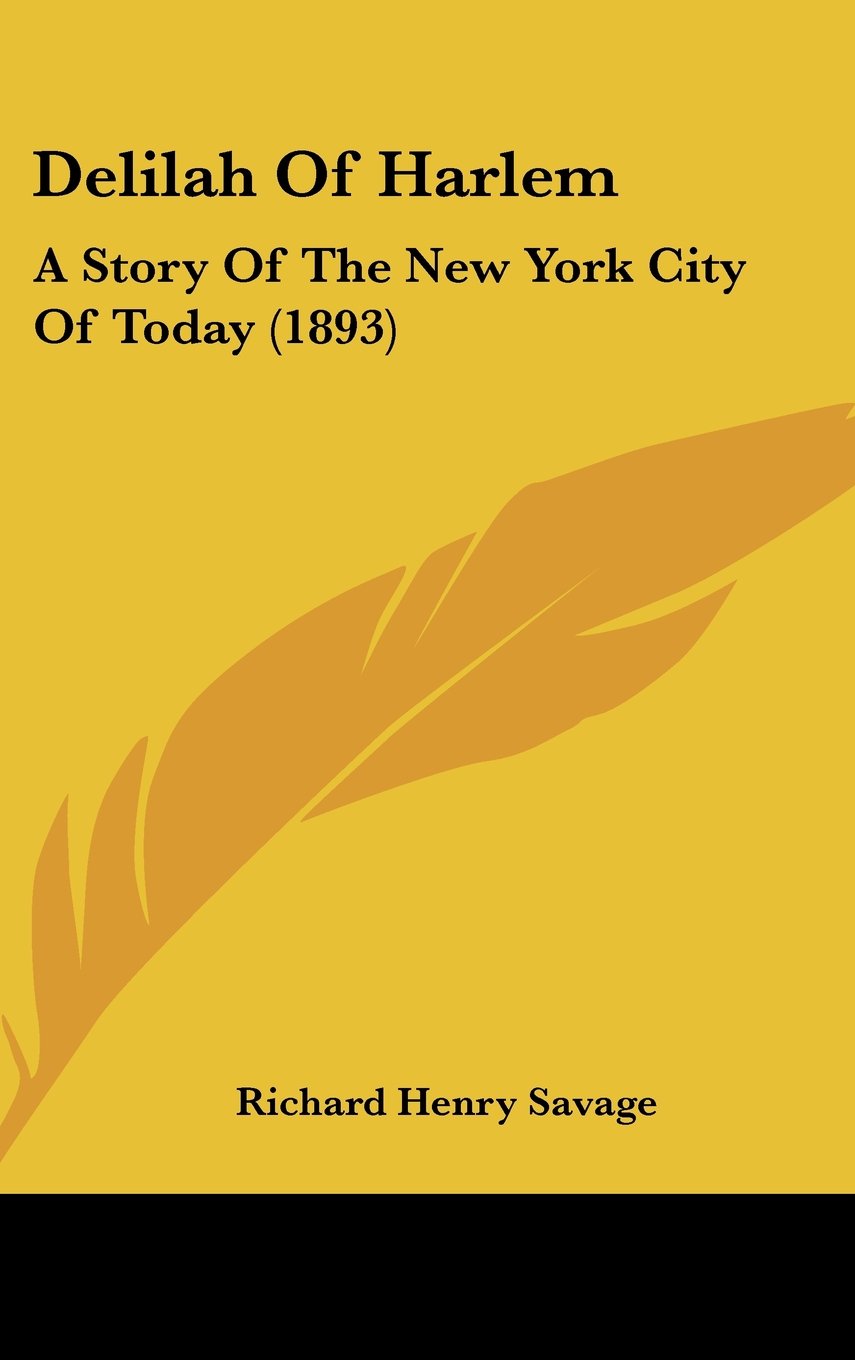 Delilah Of Harlem: A Story Of The New York City Of Today (1893) Memories