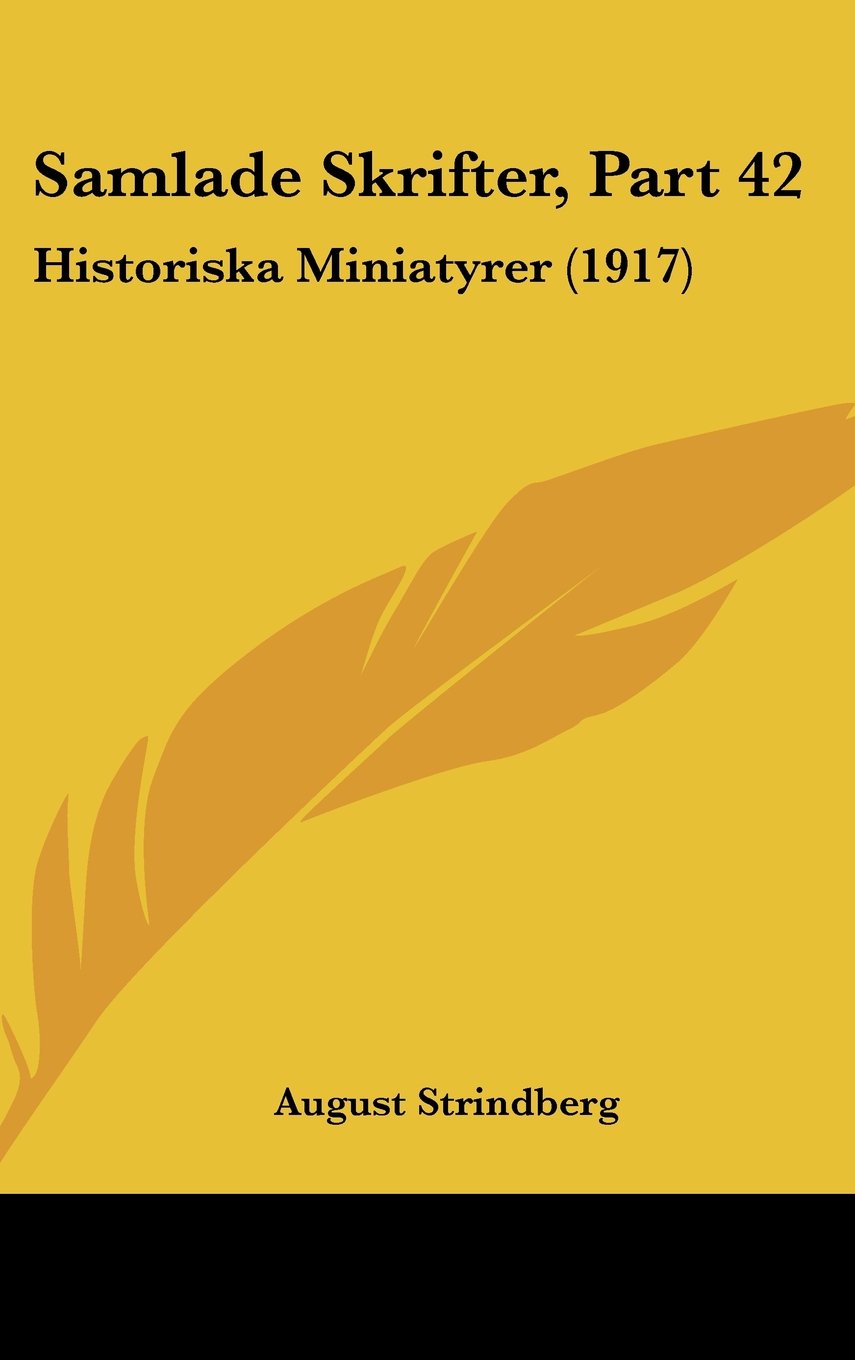 Samlade Skrifter, Part 42: Historiska Miniatyrer (1917) Contemporary literature