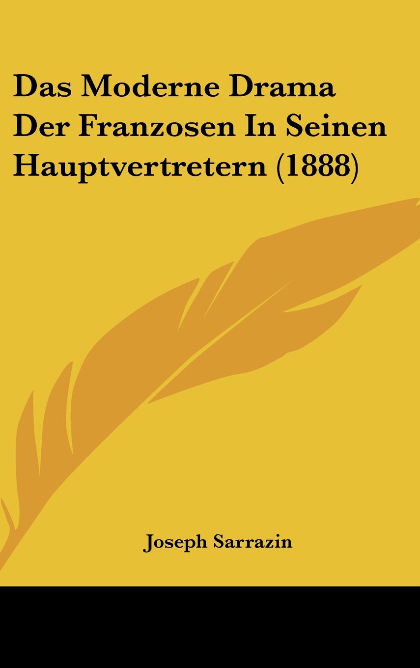Das Moderne Drama Der Franzosen In Seinen Hauptvertretern (1888) Contemporary literature