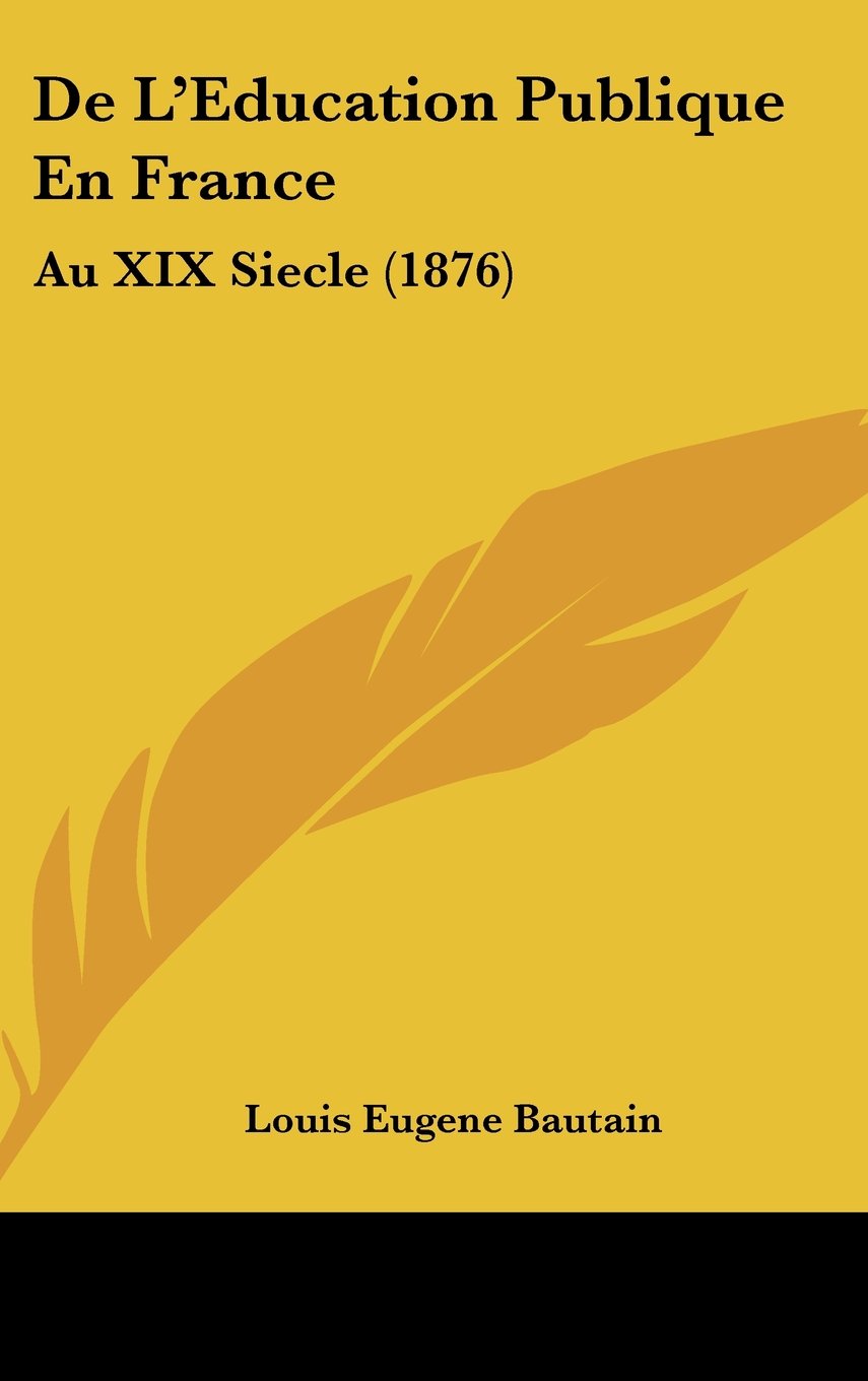 De L'Education Publique En France: Au XIX Siecle (1876) Contemporary literature