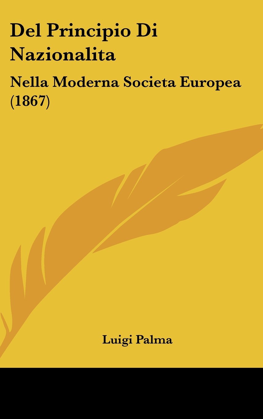 Del Principio Di Nazionalita: Nella Moderna Societa Europea (1867) Contemporary literature