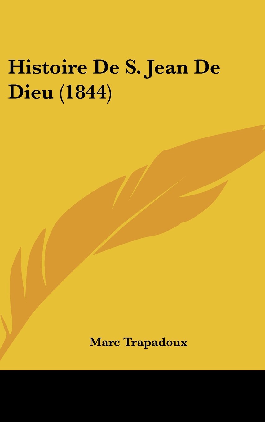 Histoire De S. Jean De Dieu (1844) Contemporary literature