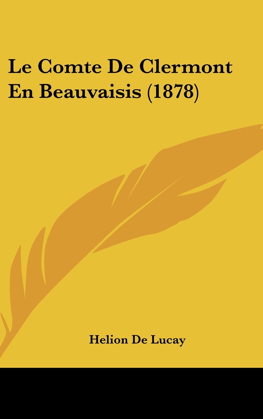 Le Comte De Clermont En Beauvaisis (1878) Contemporary literature