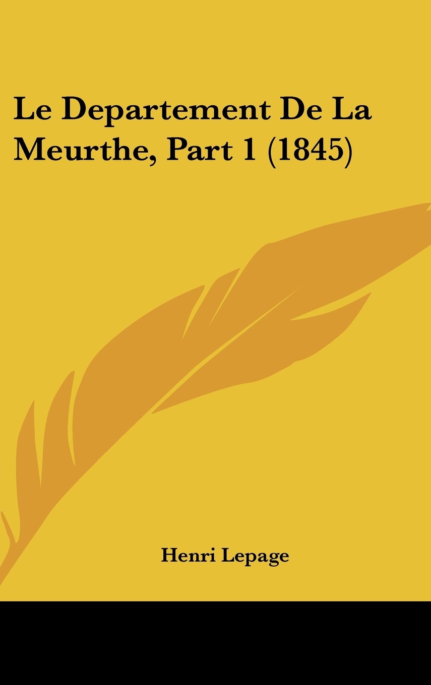 Le Departement De La Meurthe, Part 1 (1845) Contemporary literature