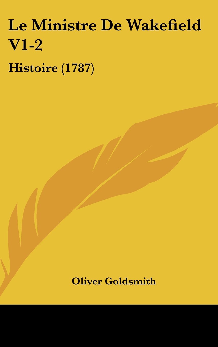 Le Ministre De Wakefield V1-2: Histoire (1787) Contemporary literature