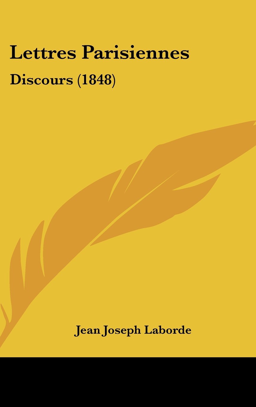 Lettres Parisiennes: Discours (1848) Contemporary literature