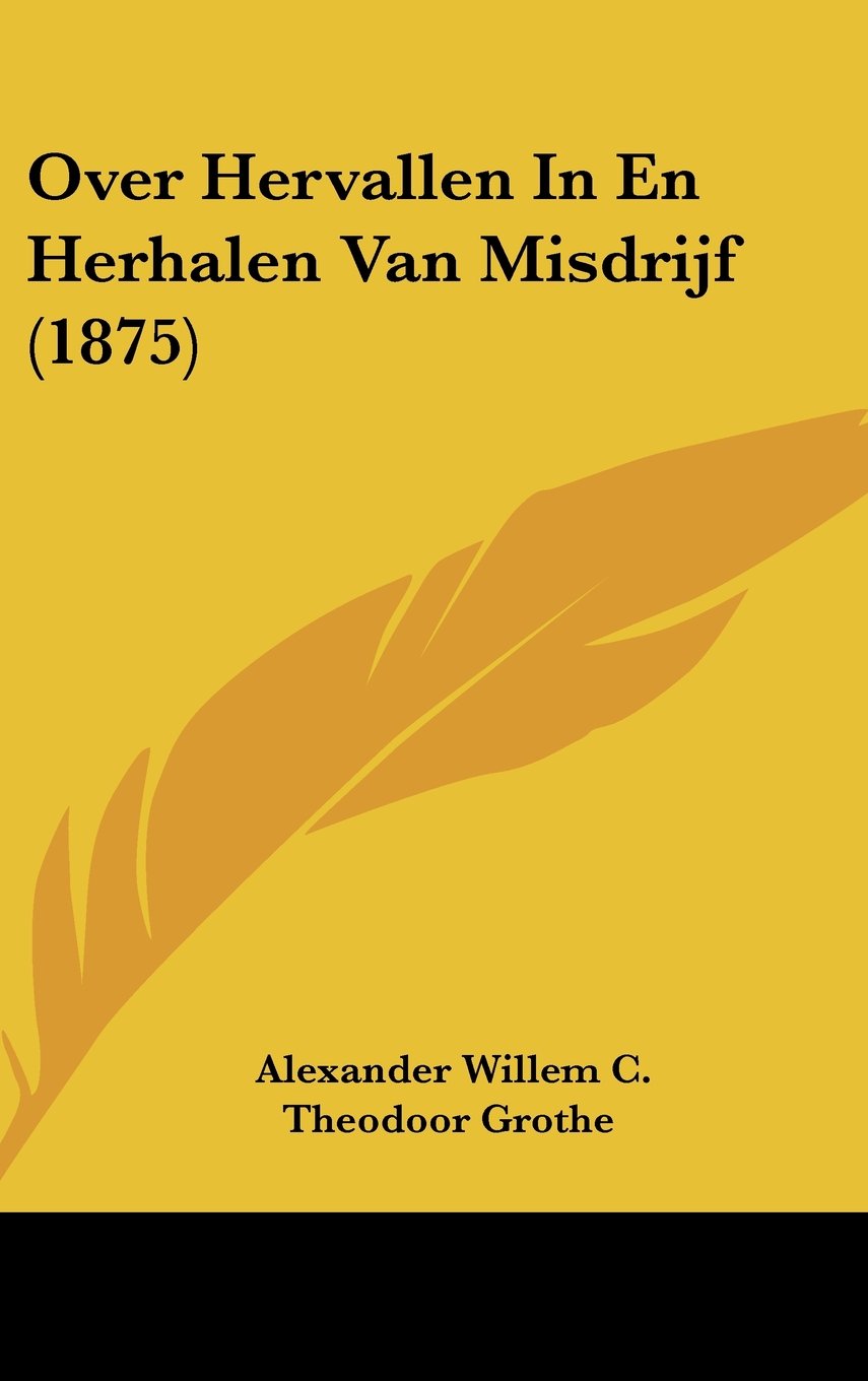 Over Hervallen In En Herhalen Van Misdrijf (1875) Contemporary literature