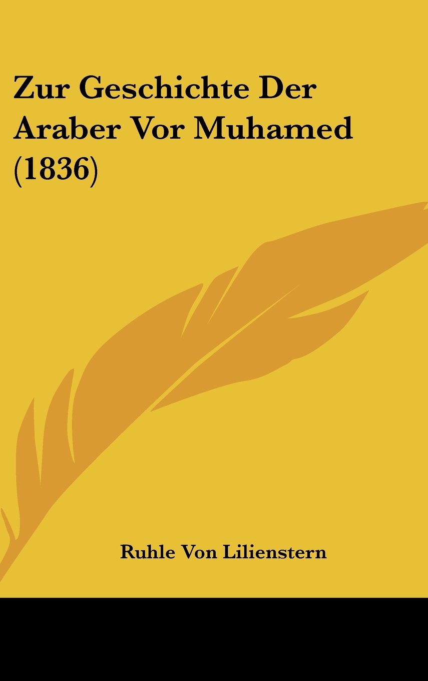 Zur Geschichte Der Araber Vor Muhamed (1836) Contemporary literature