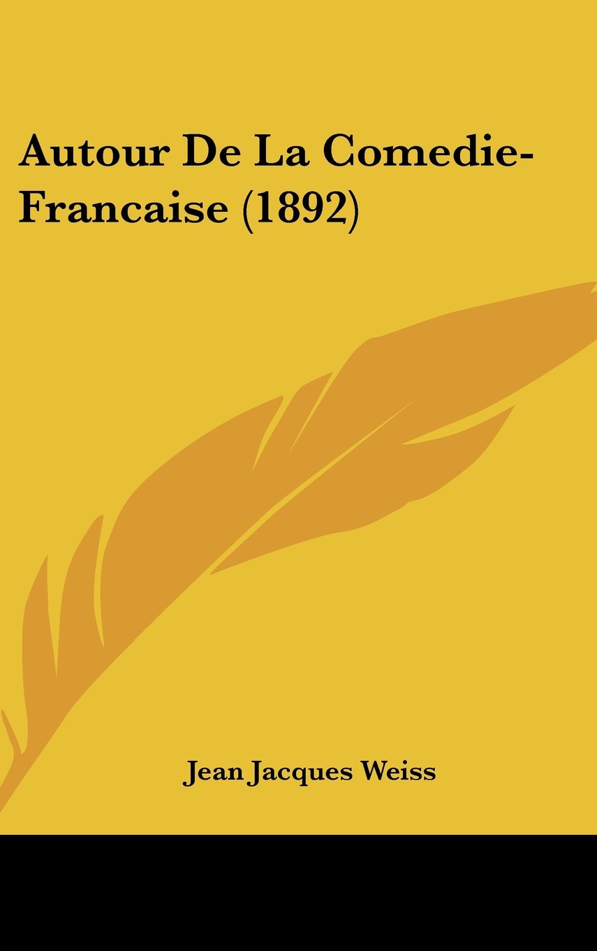 Autour De La Comedie-Francaise (1892) Contemporary literature