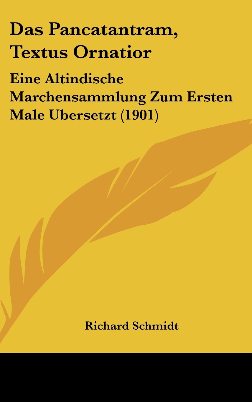 Das Pancatantram, Textus Ornatior: Eine Altindische Marchensammlung Zum Ersten Male Ubersetzt (1901) Contemporary literature