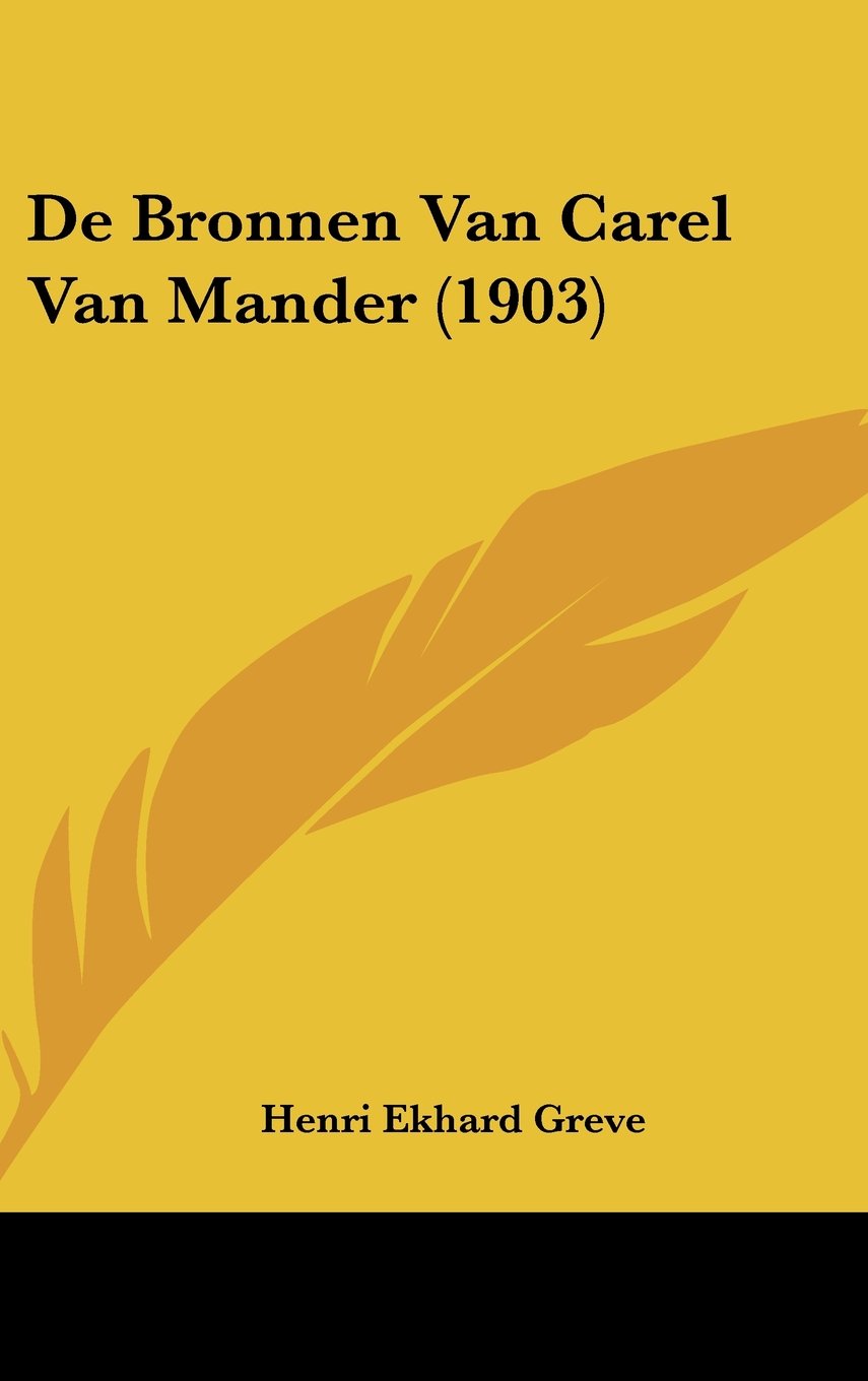 De Bronnen Van Carel Van Mander (1903) Contemporary literature