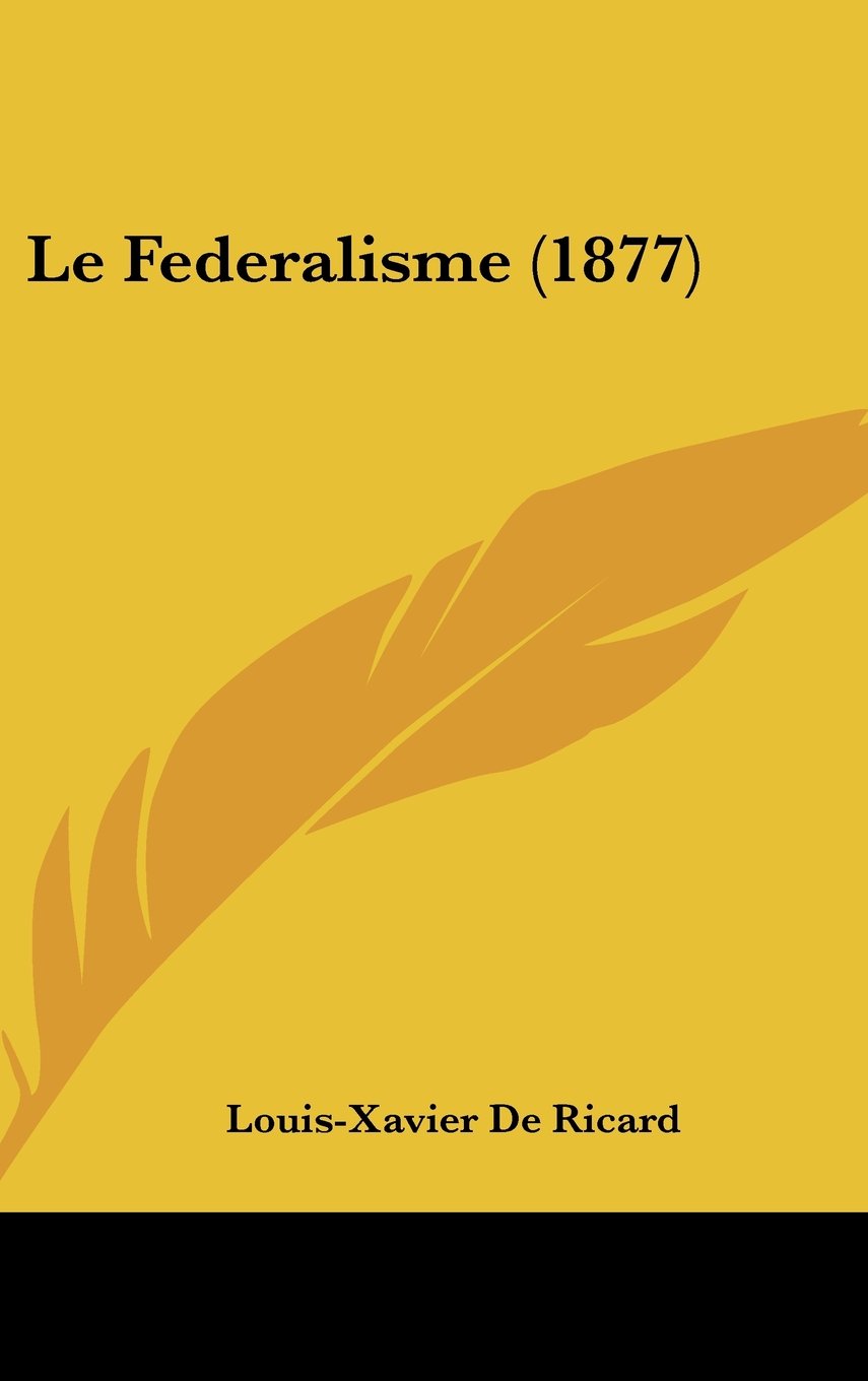 Le Federalisme (1877) Contemporary literature