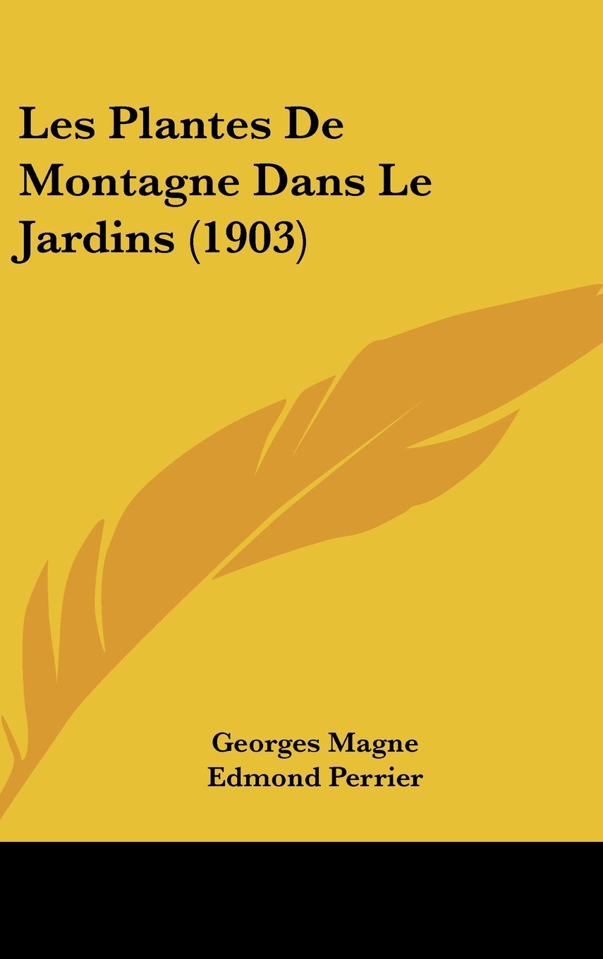 Les Plantes De Montagne Dans Le Jardins (1903) Contemporary literature