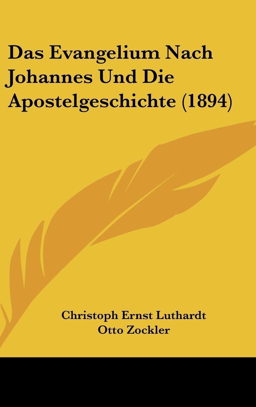Das Evangelium Nach Johannes Und Die Apostelgeschichte (1894) Contemporary literature
