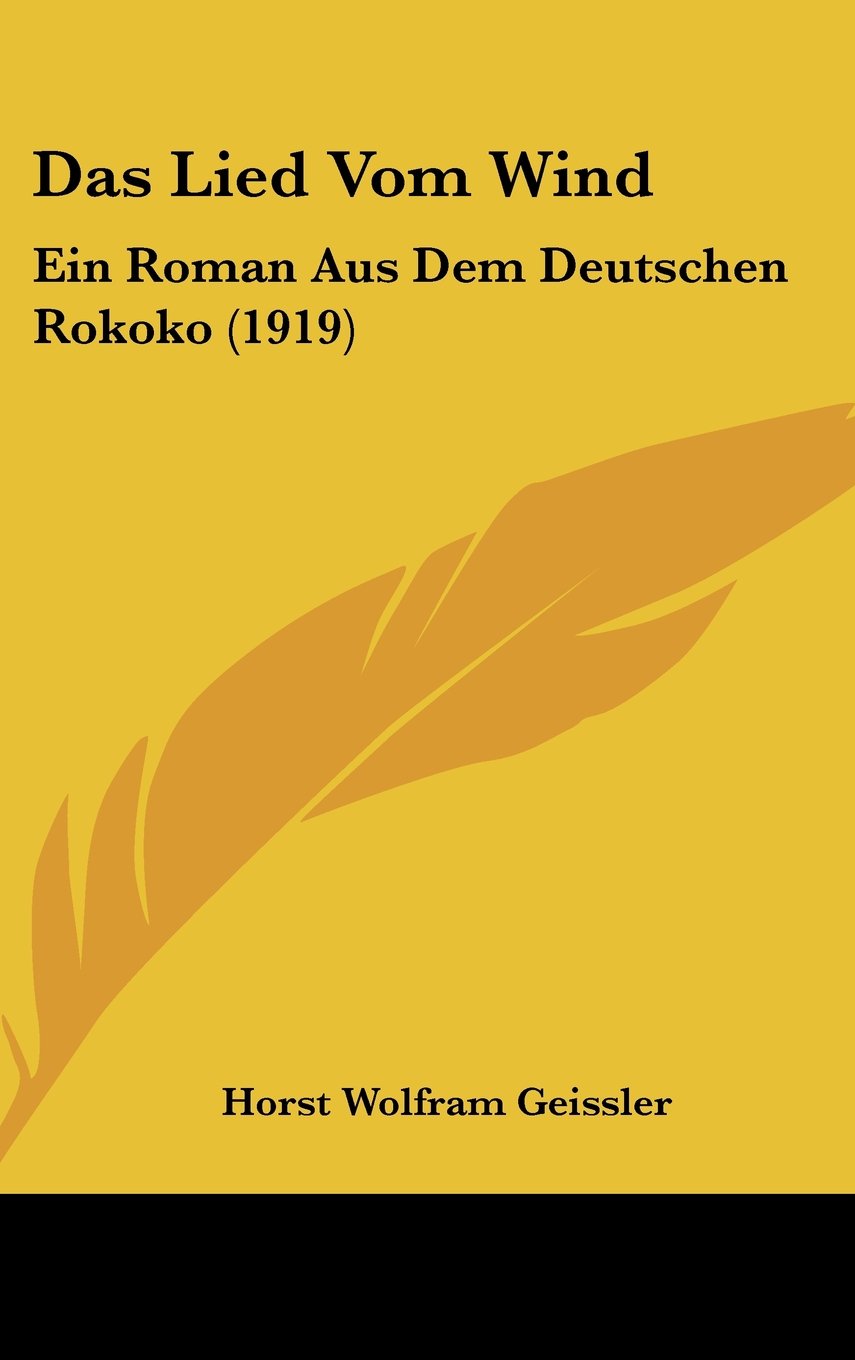 Das Lied Vom Wind: Ein Roman Aus Dem Deutschen Rokoko (1919) Contemporary literature