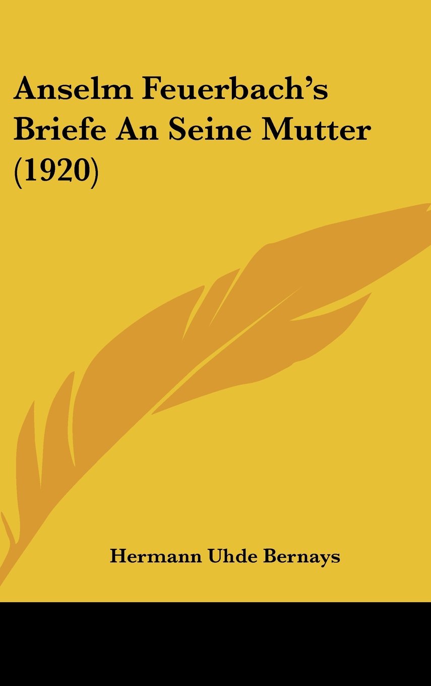 Anselm Feuerbach's Briefe An Seine Mutter (1920) Contemporary literature