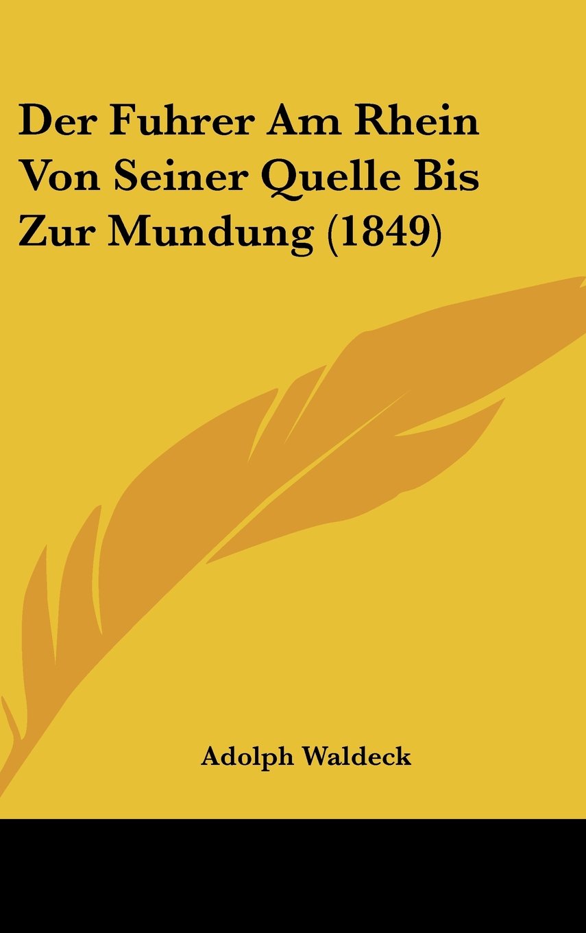 Der Fuhrer Am Rhein Von Seiner Quelle Bis Zur Mundung (1849) Contemporary literature