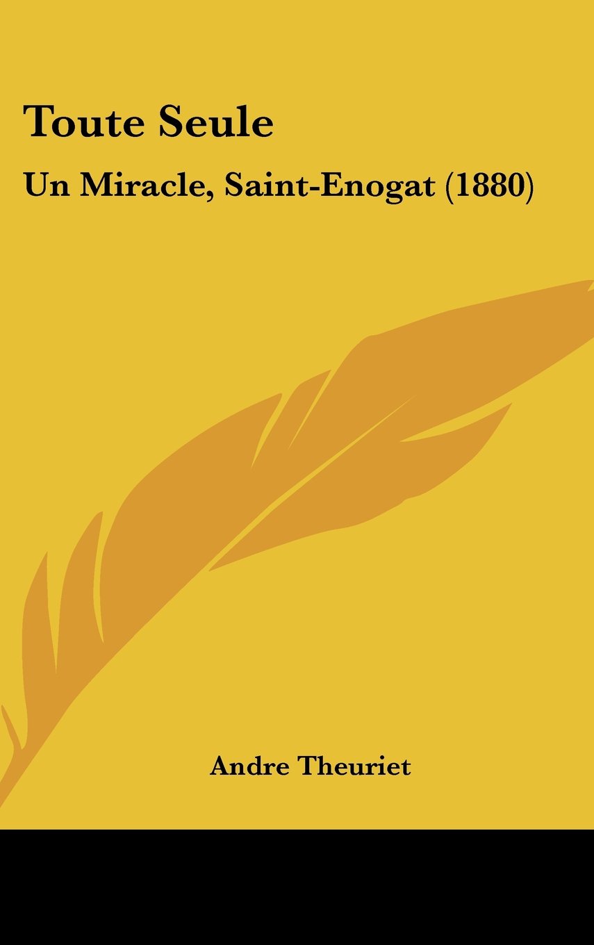 Toute Seule: Un Miracle, Saint-Enogat (1880) Contemporary literature