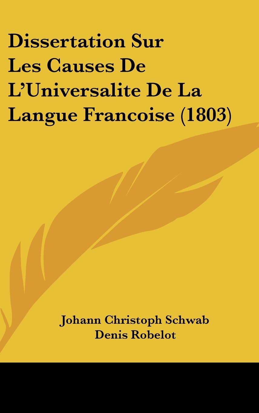 Dissertation Sur Les Causes De L'Universalite De La Langue Francoise (1803) Contemporary literature