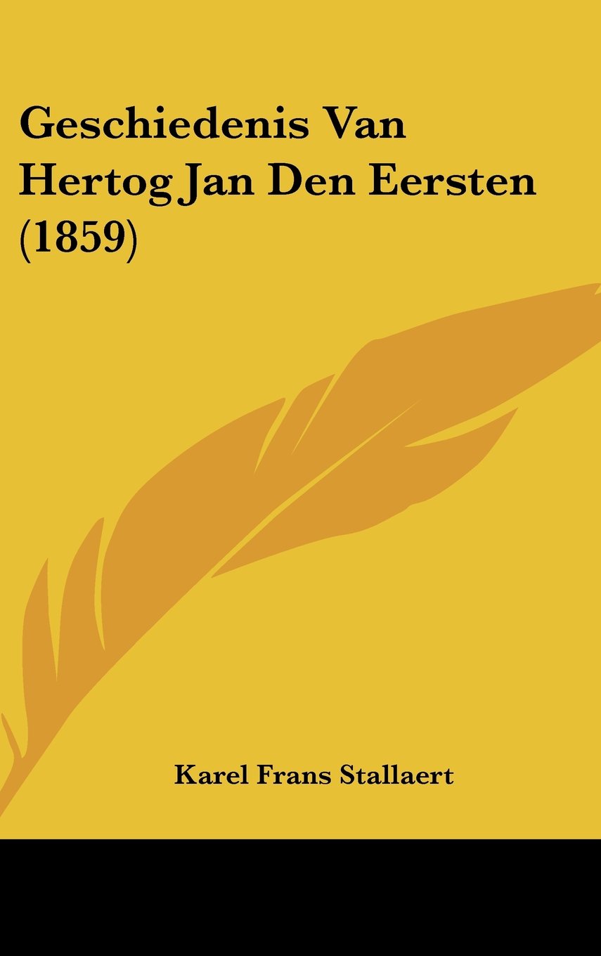 Geschiedenis Van Hertog Jan Den Eersten (1859) Contemporary literature