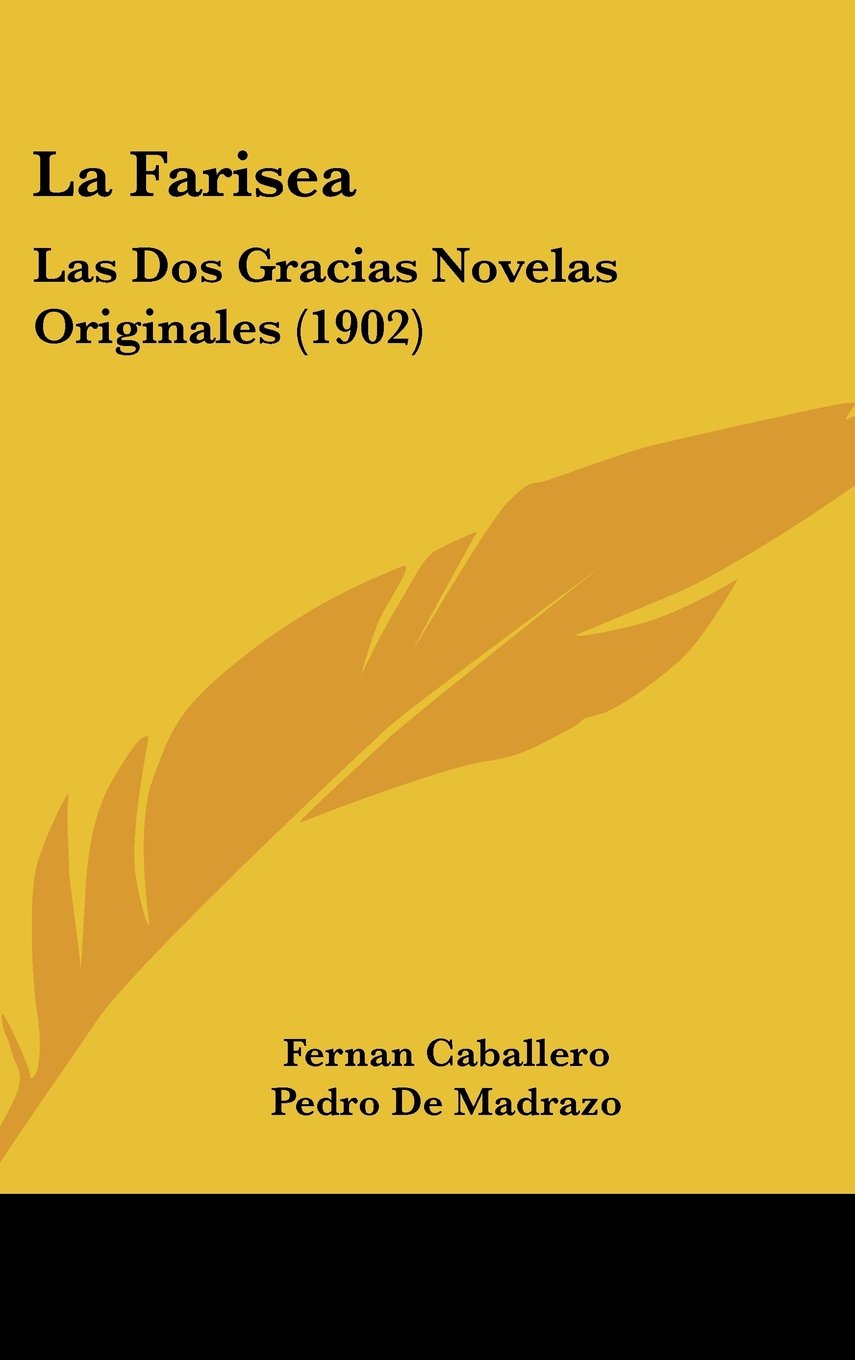 La Farisea: Las DOS Gracias Novelas Originales (1902) Contemporary literature