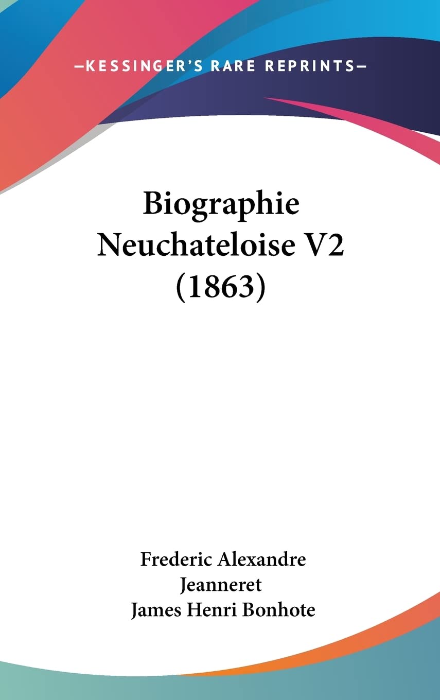 Biographie Neuchateloise V2 (1863) book