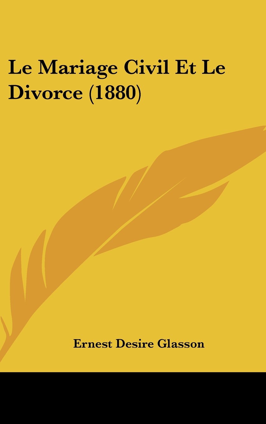 Le Mariage Civil Et Le Divorce (1880) Contemporary literature