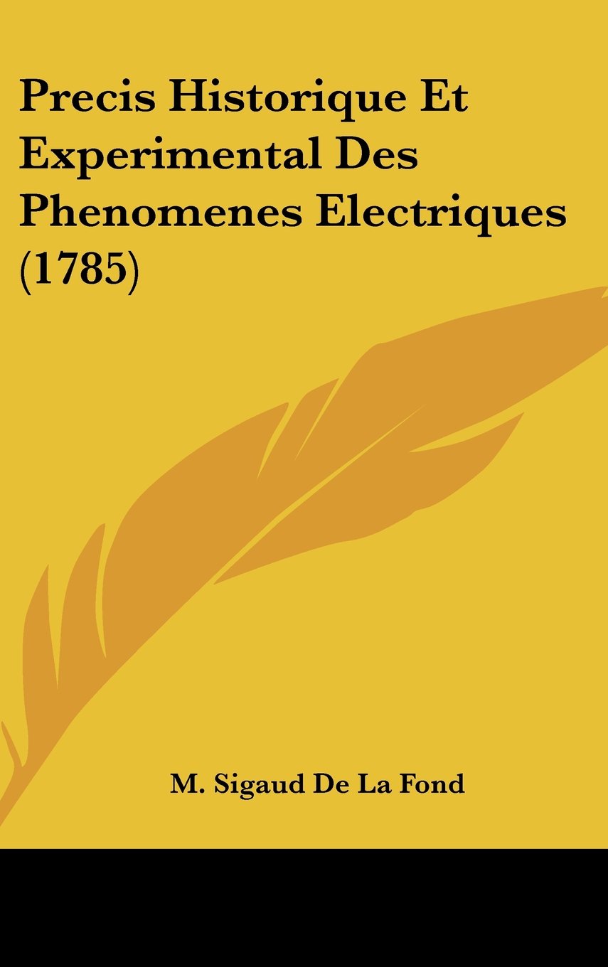 Precis Historique Et Experimental Des Phenomenes Electriques (1785) Contemporary literature