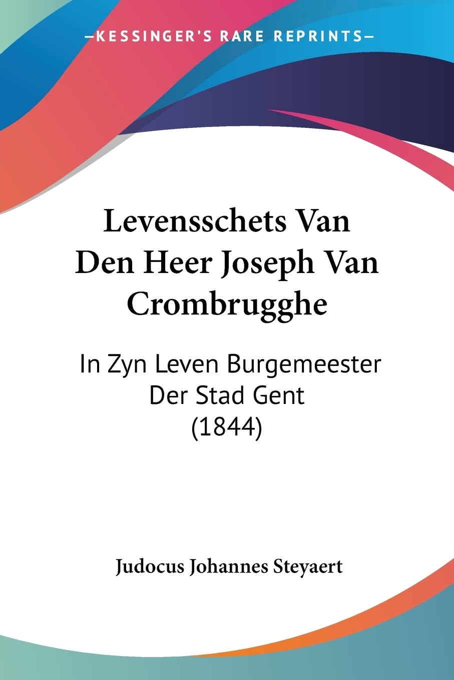 Levensschets Van Den Heer Joseph Van Crombrugghe Contemporary literature