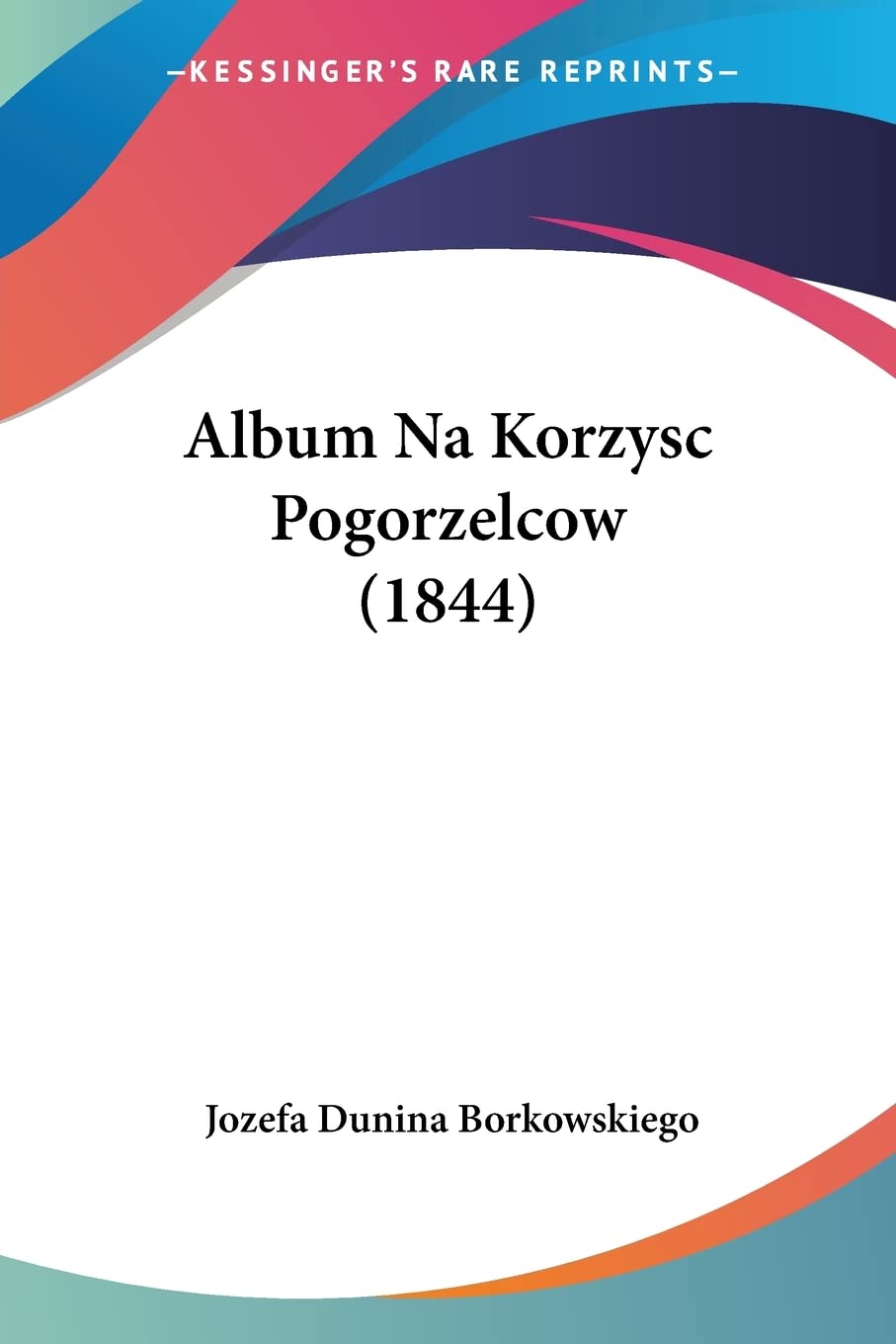 Album Na Korzysc Pogorzelcow (1844) Contemporary literature