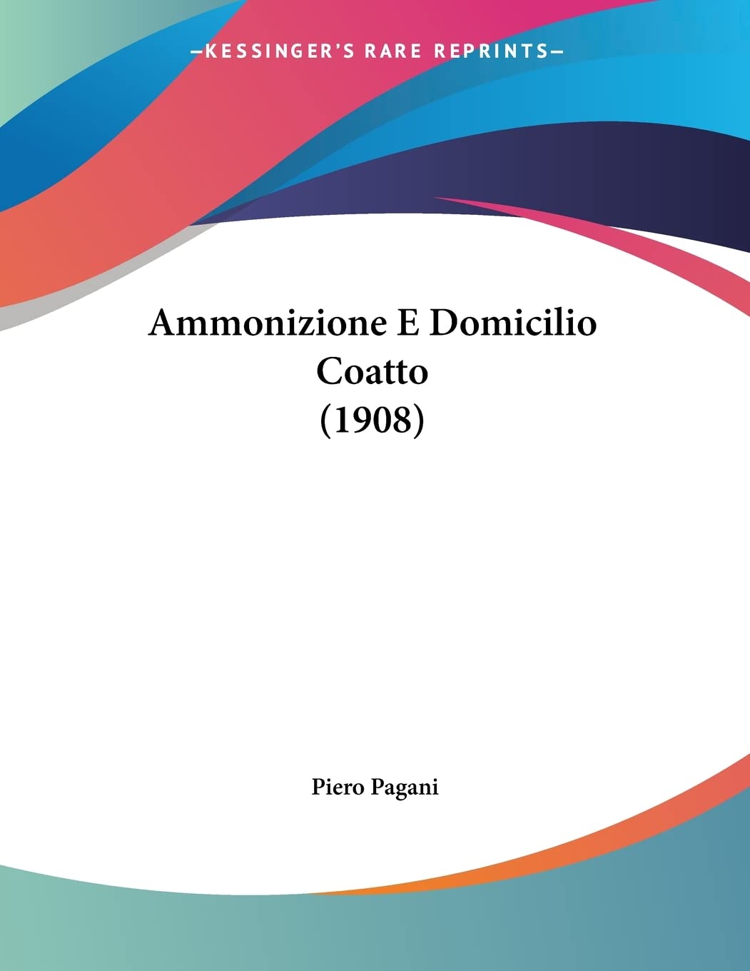 Ammonizione E Domicilio Coatto (1908) Contemporary literature