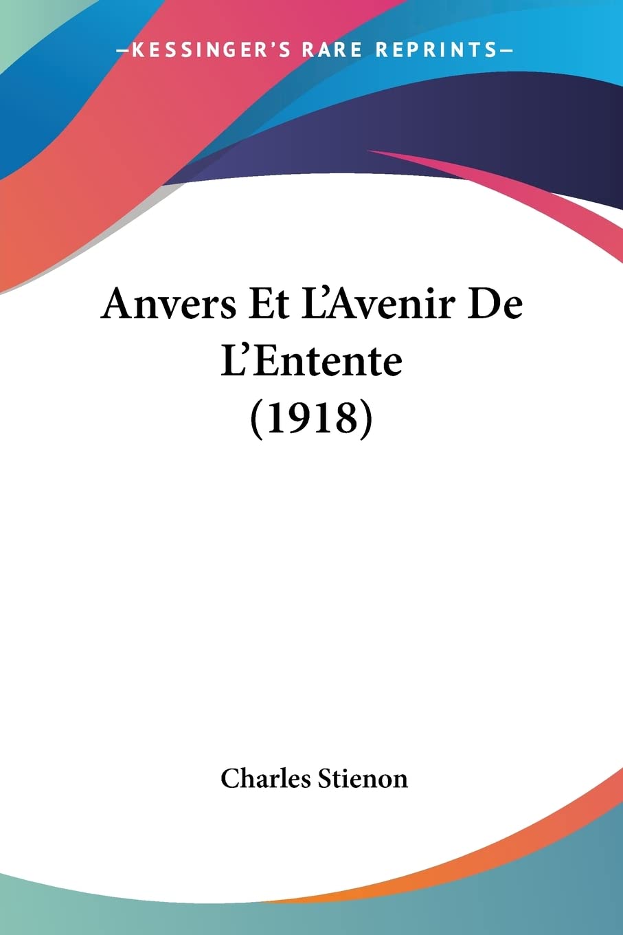 Anvers Et L'Avenir de L'Entente (1918) Contemporary literature
