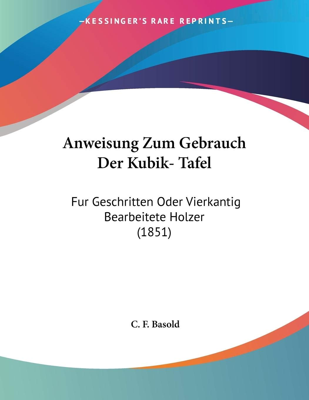 Anweisung Zum Gebrauch Der Kubik- Tafel Books