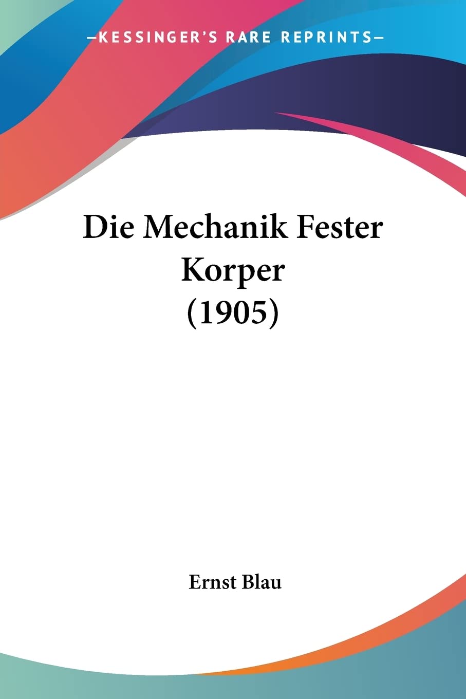 Die Mechanik Fester Korper (1905) Contemporary literature
