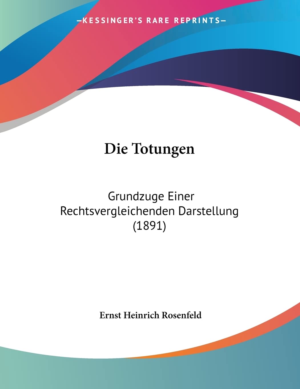 Die Totungen: Grundzuge Einer Rechtsvergleichenden Darstellung (1891) Books